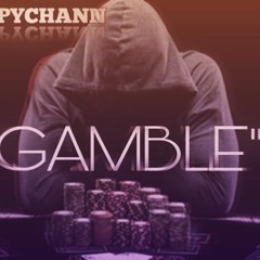 Nappy Chann - Gamble OFFICIAL