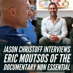 Jason Christoff Interview Eric Moutsos of The Documentary "Non Essential"