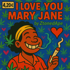 I Love You Mary Jane – Weed Love Song 🌿 Chill Boom Bap Hip Hop | ZtonedApe