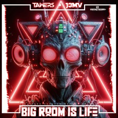 TAWERS & J3MV - Big Room Is Life ( Scratch Records Release) #SHRS093