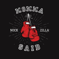 Nock Zilla - Momma Said Knock You Out (Prod. Fantom)