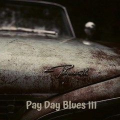 Pay Day Blues III
