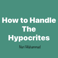 How to Handle the Hypocrites