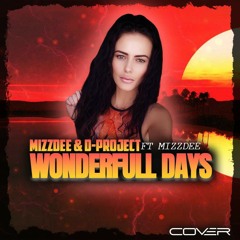 WONDERFULL  DAYS-MIZZDEE-D-PROJECT -FT MIZZDEE