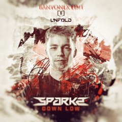 Sparkz - Down Low (Banyonex Edit)