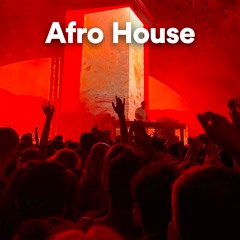 Afro House - 2024 Mix