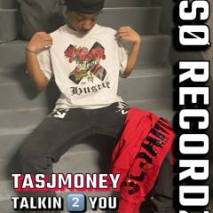TasjMoney-Talking 2 you
