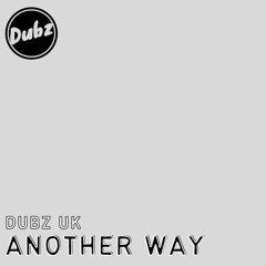 Dubz UK - Another Way (Available in All Stores)