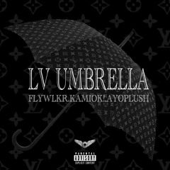 LV Umbrella (feat. KamiOK!) prod. AyoPlush