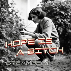 Hope is a Bitch