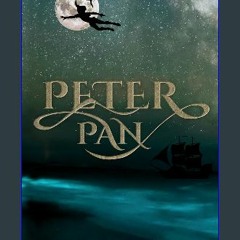 {READ/DOWNLOAD} 📖 Peter Pan (Illustrated): The 1911 Classic Edition with Original Illustrations [P