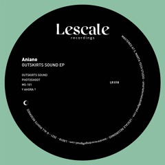 Premiere : Aniano - Outskirts Sound (LR018)
