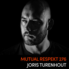 Mutual Respekt 276: Joris Turenhout