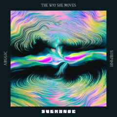 Arggic - The Way She Moves