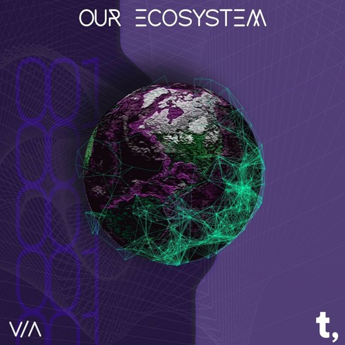 TEOREMA V.A 001: OUR ECOSYSTEM [TVA01]