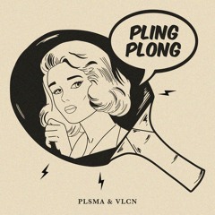 PLSMA & VLCN - Pling Plong (Original Mix)