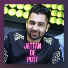 Jattan De Putt (New Version) - Sharry Maan