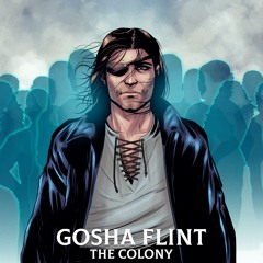 Gosha Flint - The Colony [FREE DOWNLOAD]