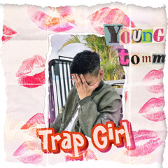 Trap Girl - Young Tomm [prod. Taigen]