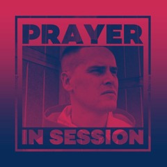 In Session: Prayer