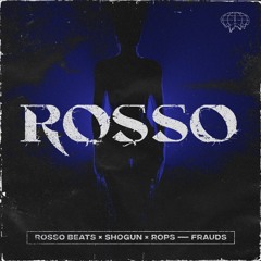 Rosso x Shogun x Rops1 - Frauds
