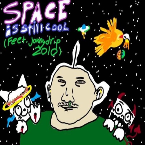 Space is Still Cool (feet. JonathanDrip2010)