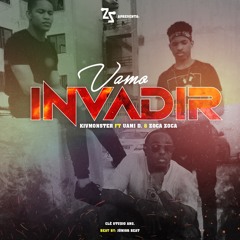 Vamo Invadir - KVmonster Feat Uami ndongadas & Zoca Zoca