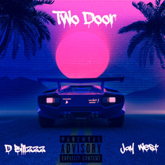 D Billzzz - Two Door (Feat Jay West)