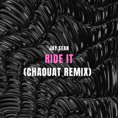 Jay Sean - Ride It (Chaouat Remix)
