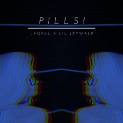 PILLS!  (With Lil jaywalk)  (Prod. SACHY)