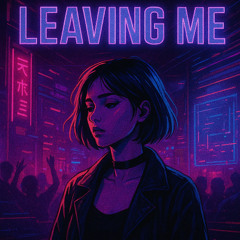 Leaving Me