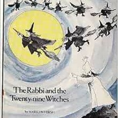 [READ] [KINDLE PDF EBOOK EPUB] Rabbi and the Twenty Nine Witches by Marilyn Hirsh ✉️