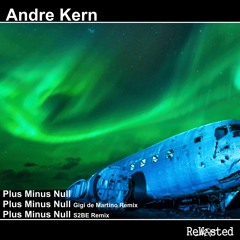 Andre Kern - Plus Minus Null (Original Mix) RADIO EDIT