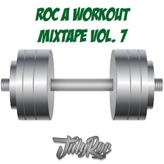 ROC A WORKOUT MIXTAPE VOL. 7