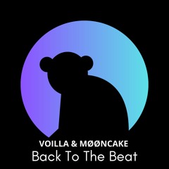 VOILLA, MØØNCAKE - Back To The Beat