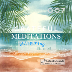 Whispering Shores - Grateful Meditations by Latent Lifestyle 007