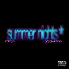 summer nights (ft. heygwuapo) [silokilledthis +