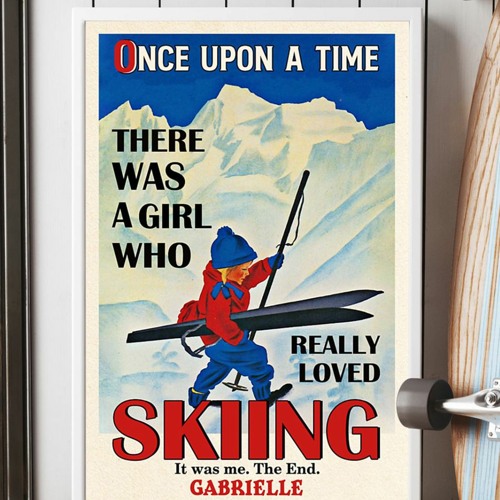 Personalized custom name once upon a time there was a girl who really loved skiing poster
