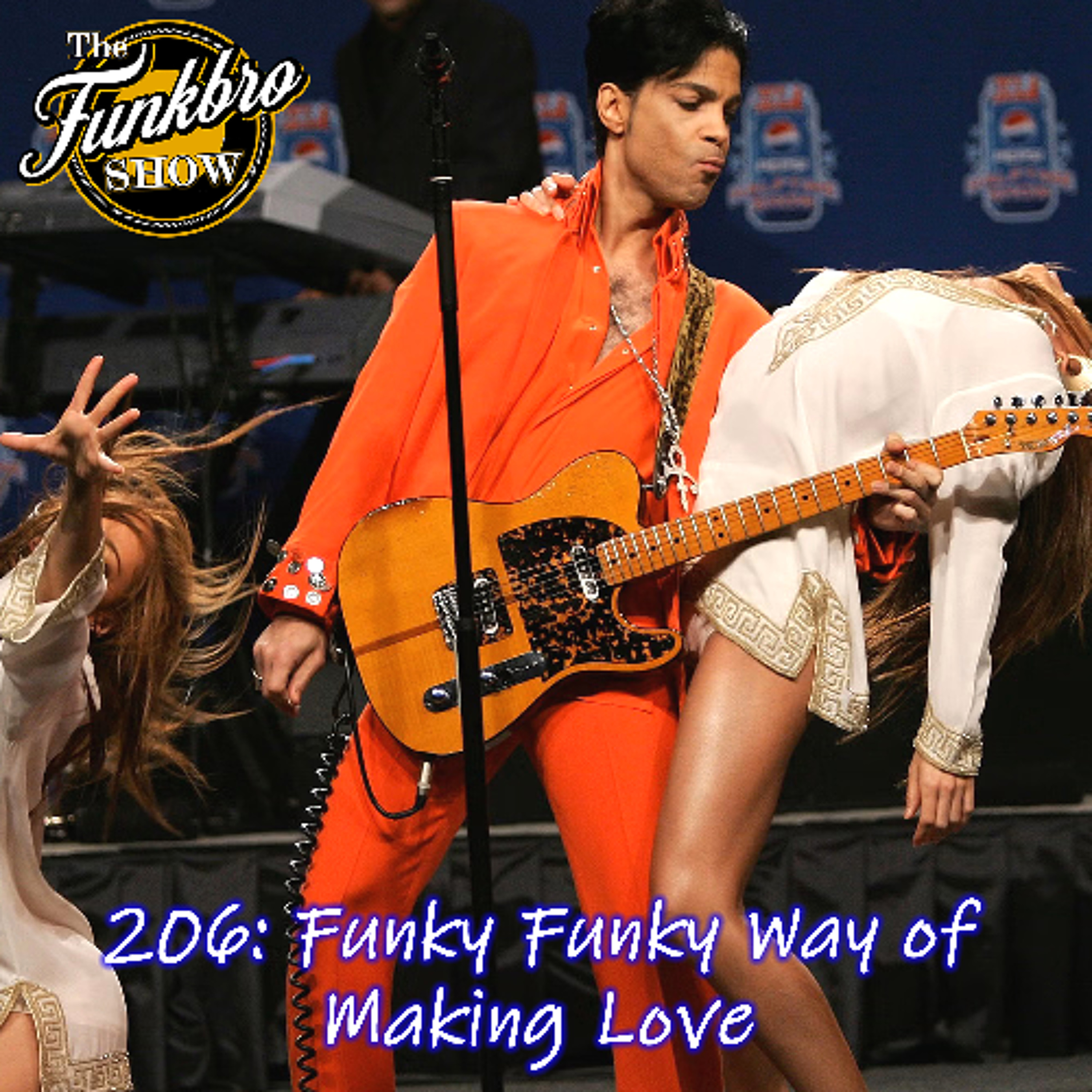 The FunkBro Show RadioactiveFM 206: Funky Funky Way of Making Love episode artwork