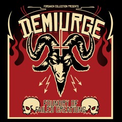 DEMIURGE - Foundry Of Failed Creations