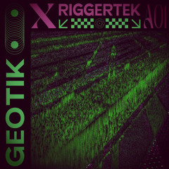 Ge0tik X RIGGERTEK - “Would you like a cuppa tea?”
