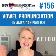 #156 How to pronounce vowels in American English? ESL