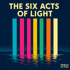 The Six Acts of Light