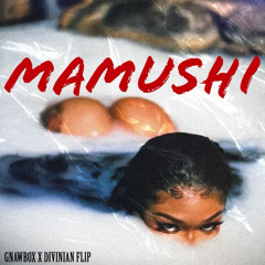 Megan Thee Stallion - Mamushi (Gnawbox x DIVINIAN FLIP)