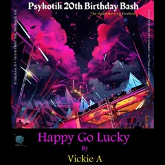 Happy Go Lucky - Psykotik 20th Birthday Bash  12.08.23