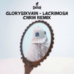 Glorysixvain - Lacrimosa ''CNRM Remix''