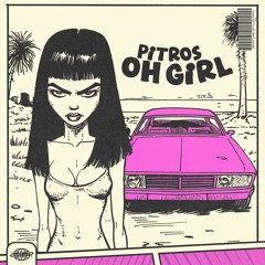 Pitros - Oh Girl [GIBI027]