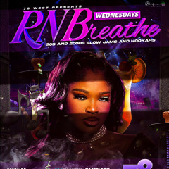RNBreathe Wednesdays 78 West (MELODY x EXTREME)