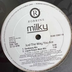 Milky - Just The Way You Are (Uncle Scanks' Sharpest Club Tool)