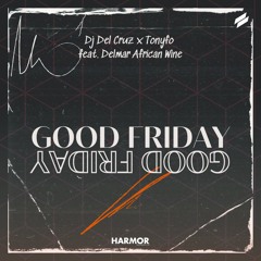 Good Friday (feat. Delmar African Wine)
